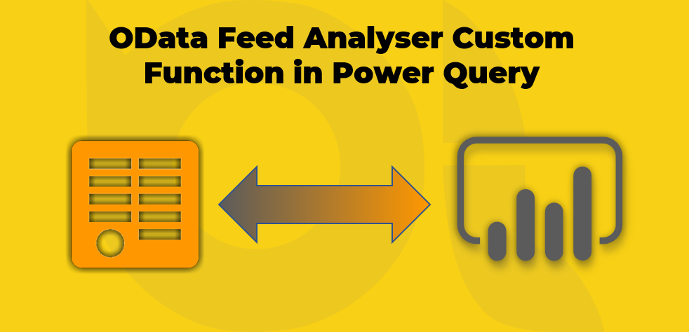Quick Tips: OData Feed Analyser Custom Function in Power Query