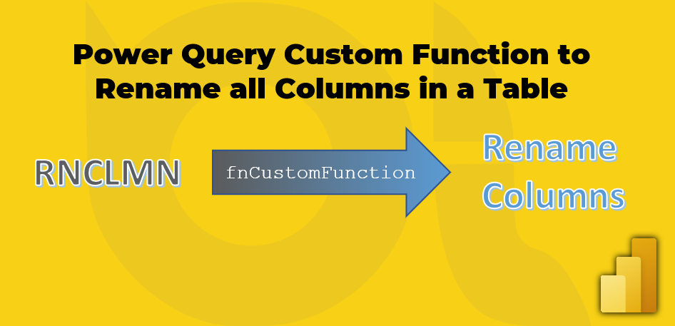 A Power Query Custom Function to Rename all Columns at Once in a Table