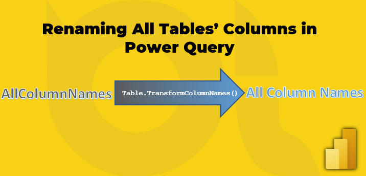 Quick Tips: Renaming All Tables’ Columns in One Go in Power Query