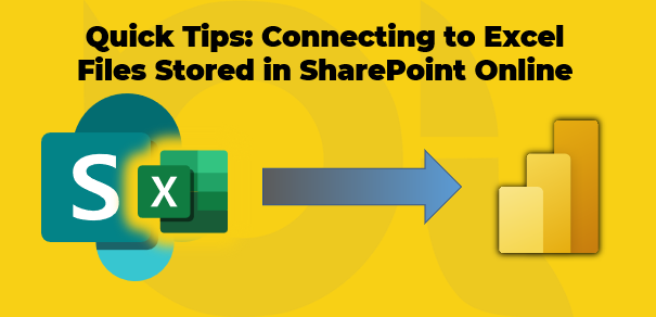 Quick Tips: Connecting to Excel Files Stored in SharePoint Online from Power BI Desktop